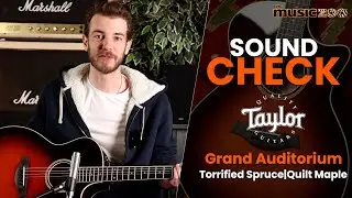 Sound Check Demo Video: Taylor Custom Shop Torrified Spruce & Quilt Maple Grand Auditorium