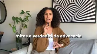 Mitos e verdades sobre a advocacia 