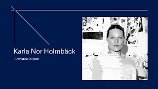 Northern Animation Artists: Karla Nor Holmb&auml;ck