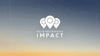 Neighborhood Impact