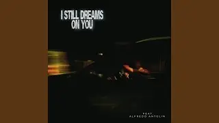 I Still Dreams On You