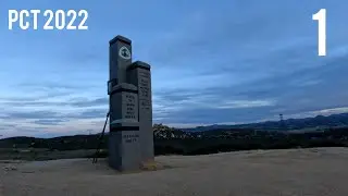 PCT 2022 ep1 Campo (mile 0 -15.4)