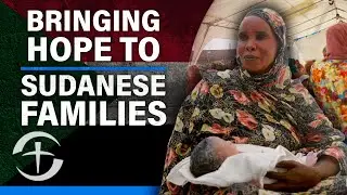 Sudanese Families Find God's Love Through A Field Hospital