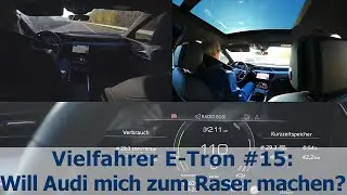 Vielfahrer E-Tron #15: Will Audi mich zum Raser machen?