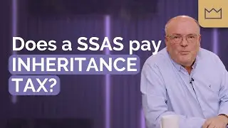 SSAS Pension: Does a SSAS pay Inheritance Tax? (IHT)