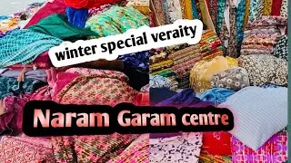 Naram Garam centre//Winter exclusive veraity//Different prices/Low to high/Naram Garam//