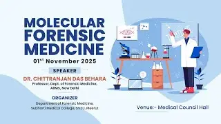Molecular Forensic Medicine |  Dr. Chittranjan Das Behara, Professor , AllMS, New Delhi