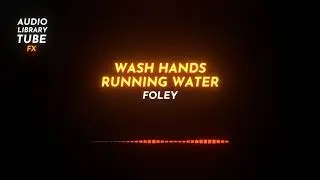 Free Wash Hands Running Water Sound Effect [Foley]