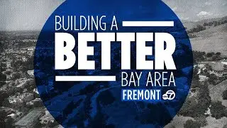 Building a Better Bay Area: Fremont Week