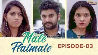 Male Flatmate || Episode 03 || Web Series || Seematapakai || CAPDT