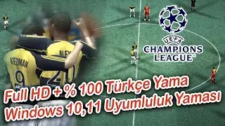 UEFA Champions League 2006&ndash;2007 + %100 T&uuml;rk&ccedil;e Yama + Full HD + Windows 10,11 Uyumluluk Yaması