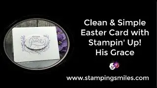 Clean and Simple Easter Card with Stampin' Up! His Grace