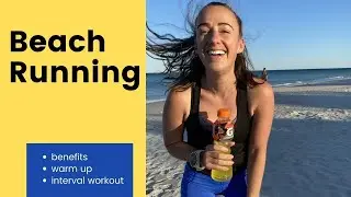 Beach Running - warm up, interval session & benefits