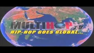 MULTIHOP.TV - THE #1 GLOBAL HIP-HOP TV INTRO