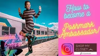 How to become a POSHMARK AMBASSADOR | Stylist Selena