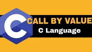 C Programming Language ( Series )  | Lecture 20  |  Call By Value in C Language