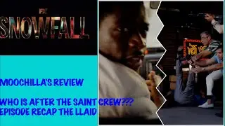 SNOWFALL EPISDODE 5 LLIAD RECAP