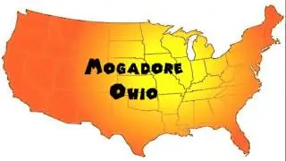 How to Say or Pronounce USA Cities &mdash; Mogadore, Ohio