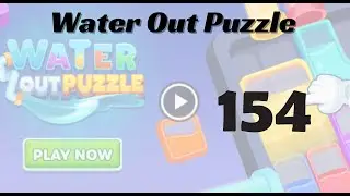 🎮 Water Out Puzzle Level 154 Walkthrough | Fun Brain Challenge 💧 | Go Answer