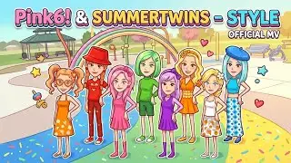 STYLE by Pink6! ft. SUMMERTWINS 👧🌈