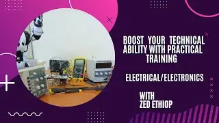 ELECTRICAL /ELECTRONICS COC   PRACTICAL TRAINING PART- 1 መሠረታዊ የኤለክትሪካል/ ኤለክትሮኒክስ የተግባር ልምምድ