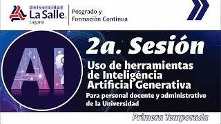 Sesión 2 | Primera temporada | Uso de la IAG en el ámbito académico y administrativo