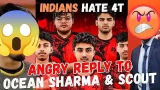 Indian Steamer Reaction on 4t | Scout  & Ocean Sharma on 4t | Scout abuse 4t #pubg #pubgmobile