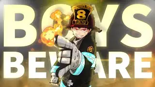 BOYS BEWARE - FIRE FORCE [AMV/EDIT] CAPCUT 4K!