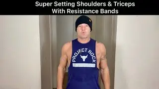How To Effectively Super Set Shoulders & Triceps Using Resistance Bands
