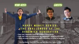 Happy Money Series EP03: The Challenges of the Sandwich Generation