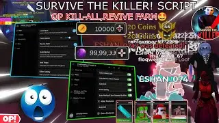 🔪Survive the killer! OP Latest 2 Script Revive/Loot Farm(SUPER OP😎),Killer safety✨,Esp,KILL-ALL+MORE