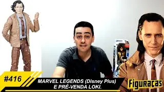 FIGURA&Ccedil;AS #416: MARVEL LEGENDS (Disney Plus), E PR&Eacute;VENDA LOKI.
