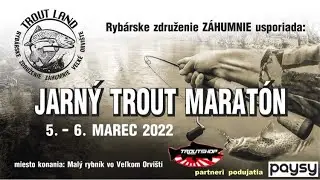 Trout Marat&oacute;n Veľk&eacute; Orvi&scaron;te 05-06.03.2022 - 1.kolo Sektor A