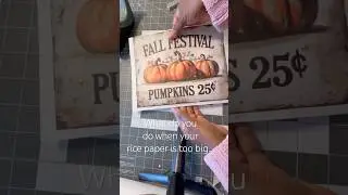 Decoupage paper too big for your project?