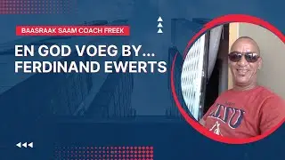 God voeg by... -  Ferdie Ewerts