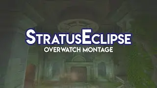 StratusEclipse Overwatch Montage
