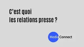 C&rsquo;est quoi les relations presse ? Par Fr&eacute;d&eacute;ric Fougerat S1/E1