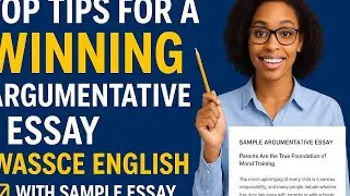 Лучшие советы для написания успешного аргументативного эссе &mdash; WASSCE English | С примером эссе