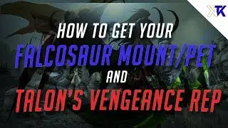 [Guide] WoW Legion: Patch 7.1 - Falcosaur Mount/Pet and Talon's Vengeance