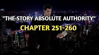 Абсолютная власть, главы 251-260