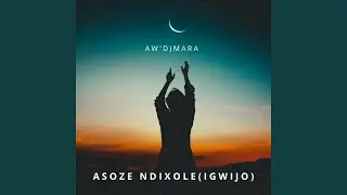 Asoze Ndixole (Igwijo)