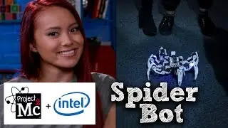 Project Mc² | Season 3: Behind the Technology with Intel | Spider Bot