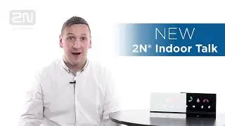 New Indoor Station  | 2N&reg; Indoor Talk