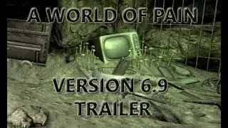 A World Of Pain 6.9 for Fallout New Vegas Trailer