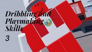 Dribbling and Playmaking Skills 3 (Super Striker League Roblox)