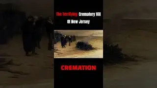 The Disturbing Tale of Crematory Hill of Middlesex County, New Jersey.