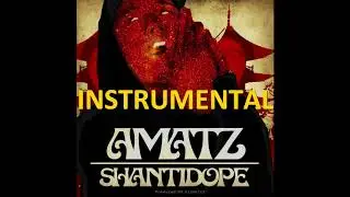 Shanti Dope - Amatz (INSTRUMENTAL) [ Lyrics in description ]