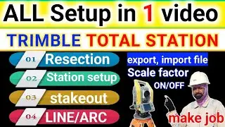 trimble total station all setup in one video, resection, Topo survey, stakeout, create job, import.