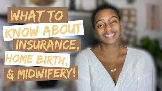 Will Health Insurance Cover Midwifery Home Birth Services?