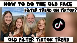 How to do the old face filter trend on tiktok | old face filter tiktok | capcut old filter